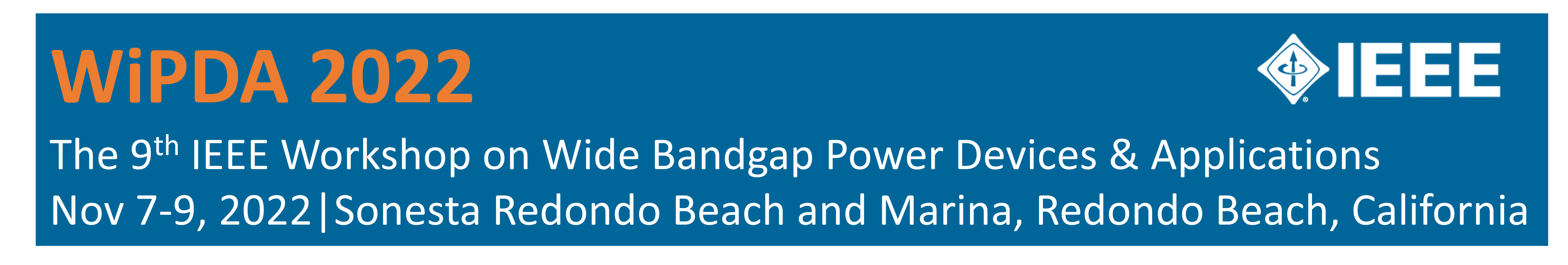 The 9th Workshop on Wide Bandgap Power Devices and Applications (WiPDA 2022) home